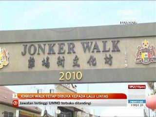 Jonker Walk tetap dibuka kepada lalu lintas