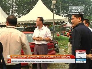 Hanya acara di kawasan terbuka mungkin terjejas