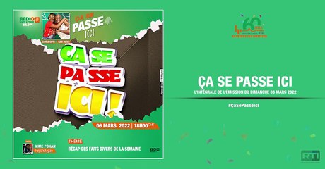 Ça se passe ici du 06 mars 2022 avec Nadège Koffi et Ezer Tiesso [ Radio Côte d'Ivoire ]