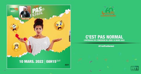 C'est pas normal du 10 mars 2022  par Franck Olivier [ Radio Côte d'Ivoire ]