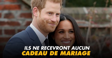 Pourquoi le prince Harry et Meghan Markle ne recevront aucun cadeau de mariage
