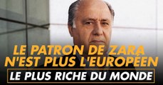 Le patron de Zara n'est plus l'Européen le plus riche du monde