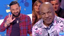 TPMP : Cyril Hanouna dévoile l'étrange condition imposée par Mike Tyson pour venir dans l'émission