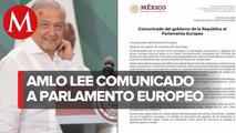 AMLO afirma que él redactó comunicado contra eurodiputados