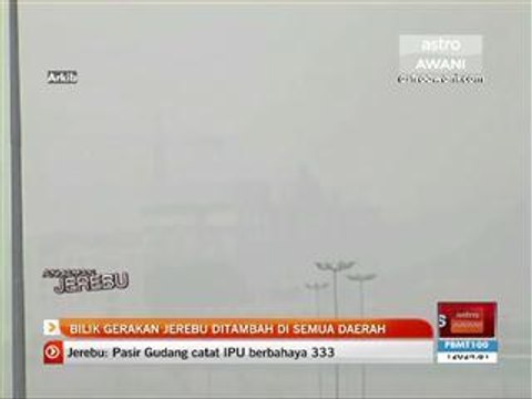 Bilik gerakan jerebu ditambah di semua daerah