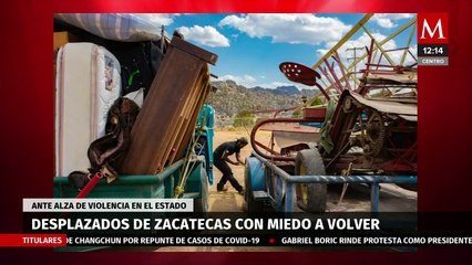 Desplazados de Zacatecas tienen miedo de volver a sus hogares