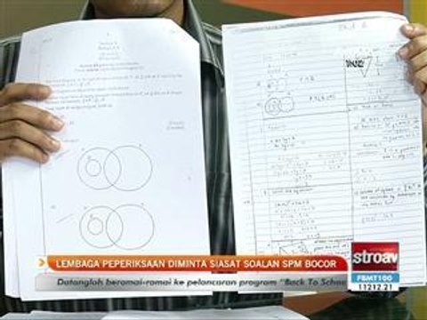 Lembaga peperiksaan diminta siasat soalan SPM bocor