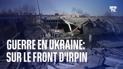 Guerre en Ukraine: sur le front d'Irpin