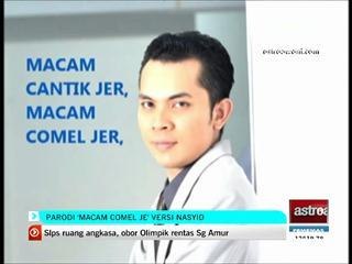 Parodi 'Macam comel je' versi nasyid