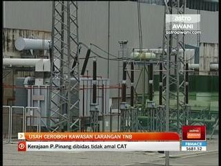 Jangan ceroboh kawasan larangan TNB