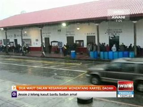 2 maut dalam keganasan menentang kartel dadah