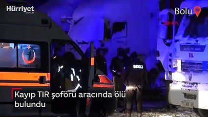Kayıp TIR şoförü aracında ölü bulundu