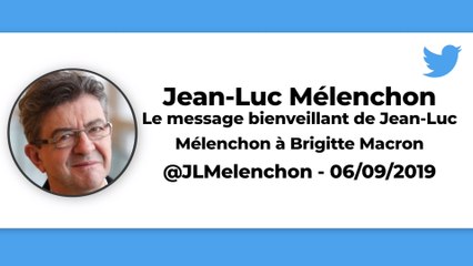 Le message bienveillant de Jean-Luc Mélenchon à Brigitte Macron
