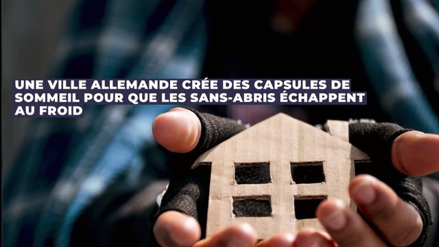 Allemagne : Des capsules de sommeil installées pour que les sans-abris échappent au froid