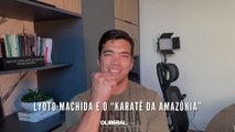 Lyoto Machida e o “karatê da Amazônia”