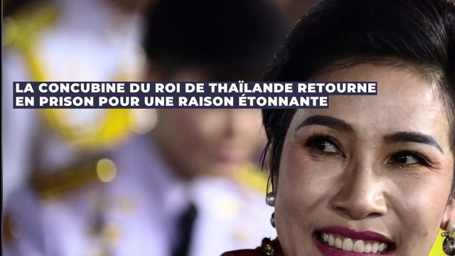 Thaïlande : La concubine du roi de retour en prison pour une raison étonnante