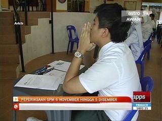 Peperiksaan SPM 6 November hingga 5 Disember