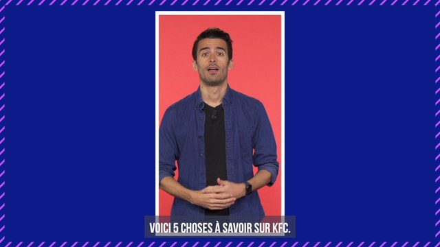 KFC : 5 choses à savoir sur le fast-food spécialiste du poulet
