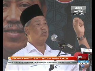 Kerajaan komited bantu sekolah agama rakyat