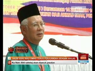 Najib seru ahli UMNO terus perjuang dengan ikhlas