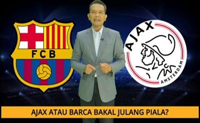 Nota Razak Chik: Ajax atau Barca bakal julang piala?