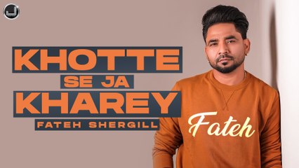 Khotte Se Ja Kharey | Fateh Shergill |  Lyrical Video | New Punjabi Song 2022 | Japas Music