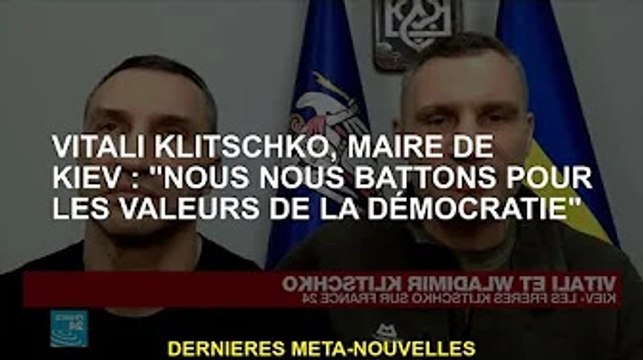 Le maire de Kiev Vitaly Klitschko : Nous nous battons pour les valeurs démocratiques