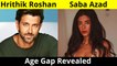 Hrithik Roshan And Saba Azad's Age Gap Revealed!