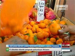 Implikasi import limau mandarin penentu harga pasaran