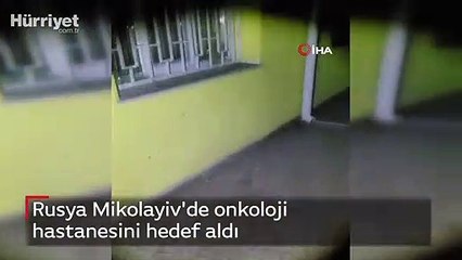 Rusya Mikolayiv'de onkoloji hastanesini hedef aldı