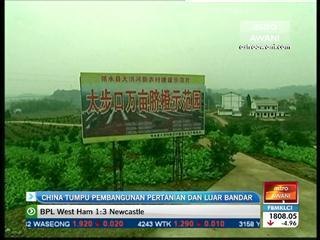 China tumpu pembangunan pertanian & luar bandar