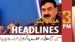 ARY News | Prime Time Headline | 3 PM | 12th March 2022