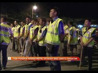 3 pekerja Nepal ditahan bagi bantu siasatan