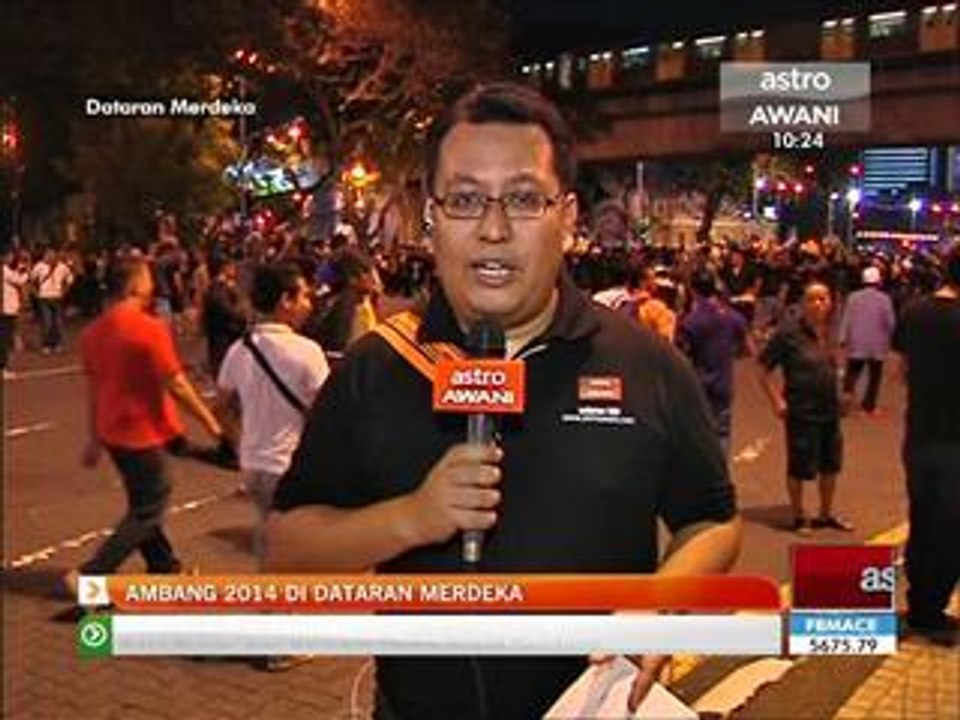 Laporan Ambang 2014 di Dataran Merdeka 10.20pm