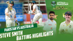 Steve Smith Batting Highlights | Pakistan vs Australia | 2nd Test Day 1 | PCB | MM2T