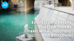 Emirati innovator’s start-up makes fresh water naturally in Abu Dhabi