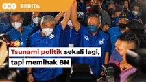 PRN Johor: Tsunami politik sekali lagi, tapi memihak BN