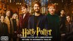 Harry Potter 20th Anniversary Return to Hogwarts Trailer Teaser HBO Max,Release Date,First Poster