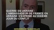 Guerre d'Ukraine : l'ambassadeur de France en Ukraine s'exprime sur le dixième jour du conflit
