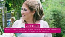 Familles nombreuses : Cindy Van Der Auwera présente un nouveau membre de sa famille