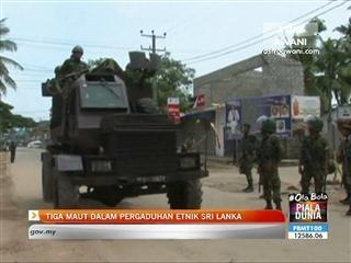 3 maut dalam pergaduhan etnik Sri Lanka