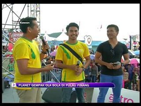 Gala TV Khas di Planet Gempak Ola Bola P. Pinang bersama Arja Lee dan Hefny Sahad
