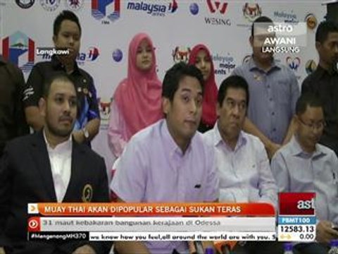 Muay Thai akan dipopular sebagai sukan teras