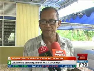 Keluarga mohon lihat wajah arwah anak kali terakhir