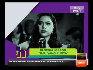 Disebalik lagu 'Kau Yang Punya'