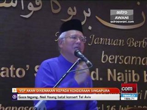 VEP akan dikenakan kepada kenderaan Singapura