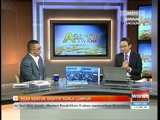 Agenda Awani: Reka bentuk identiti Kuala Lumpur