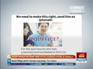 Nasib warga Vietnam yang ditipu kerana iPhone 6 terbela