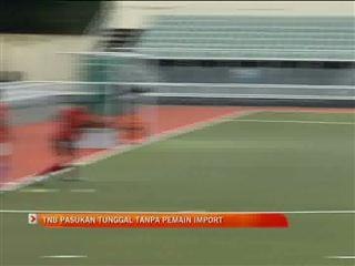 TNB jadi pasukan tunggal tanpa pemain import