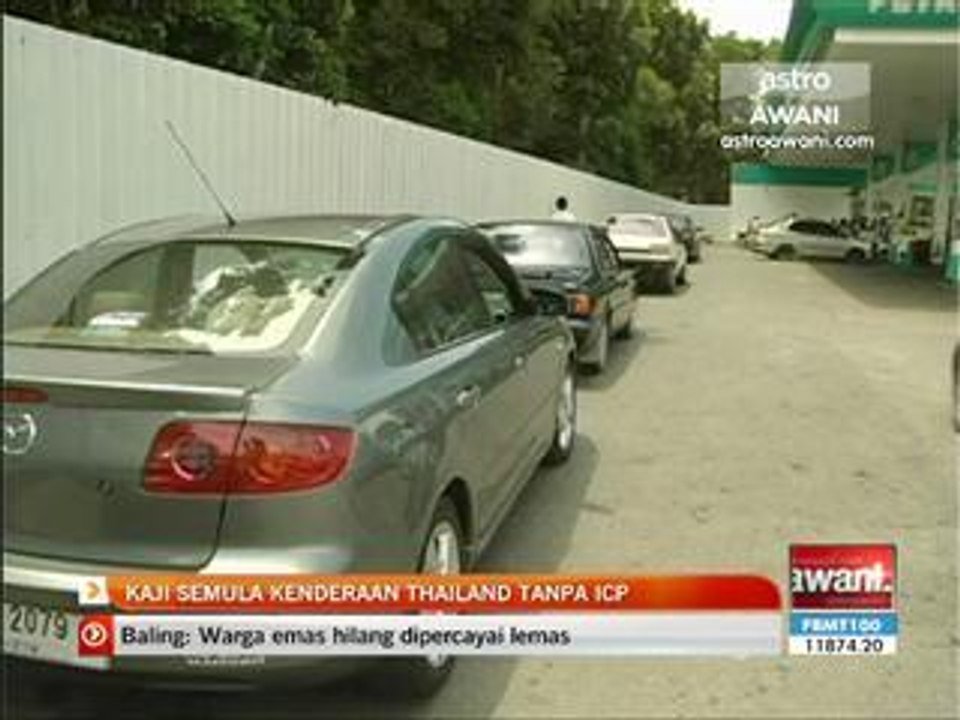 Kaji semula kenderaan Thailand tanpa ICP